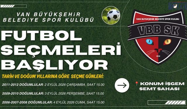 Van Büyükşehir Belediyespor’da Seçme Heyecanı Başlıyor!