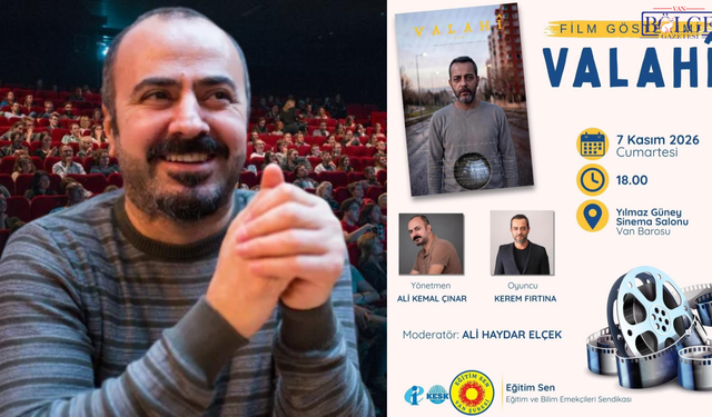 Van’da “Valahî” filmi izleyiciyle buluşacak: Yönetmen ve oyuncu söyleşiye katılacak