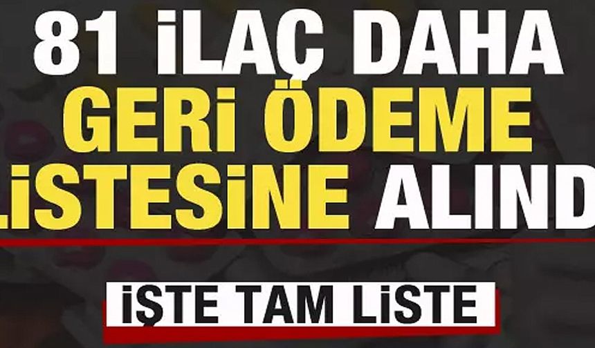 81 ilaç daha geri ödeme listesine alındı