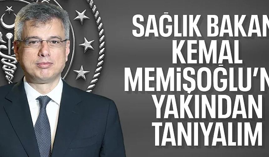 Kemal Memişoğlu Sağlık Bakanı oldu