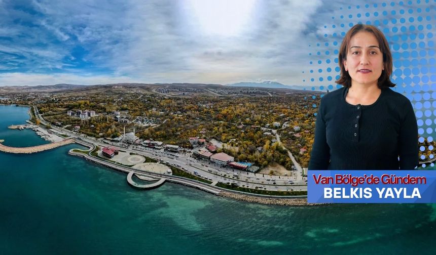 Van’da bu hafta neler yaşandı? İşte öne çıkan başlıklar