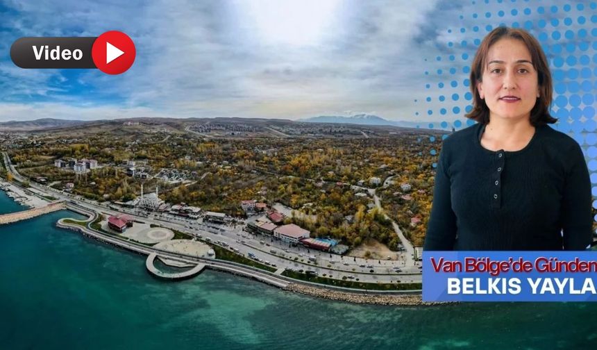 Van'ın Bir Haftalık Gündemi