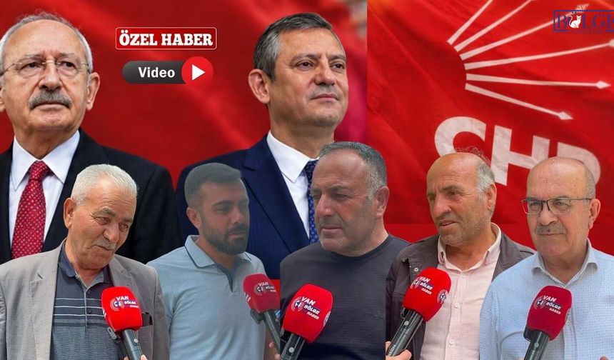 CHP’deki Kriz Van’da Tepkilerle Karşılandı: “Üzülüyoruz” Diyen De Var, “Hak Etti” Diyen De