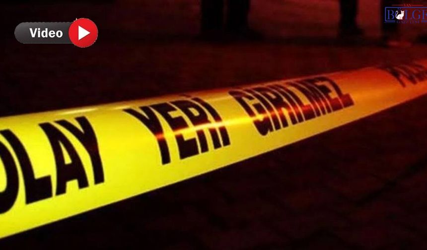 Van'da şüpheli ölüm! Kimliği belirsiz kişinin cansız bedeni bulundu