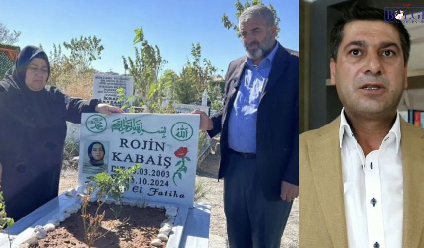 Van’da Ölü Bulunan Rojin Kabaiş’in Mezarı Açılacak mı? Avukatı Açıkladı