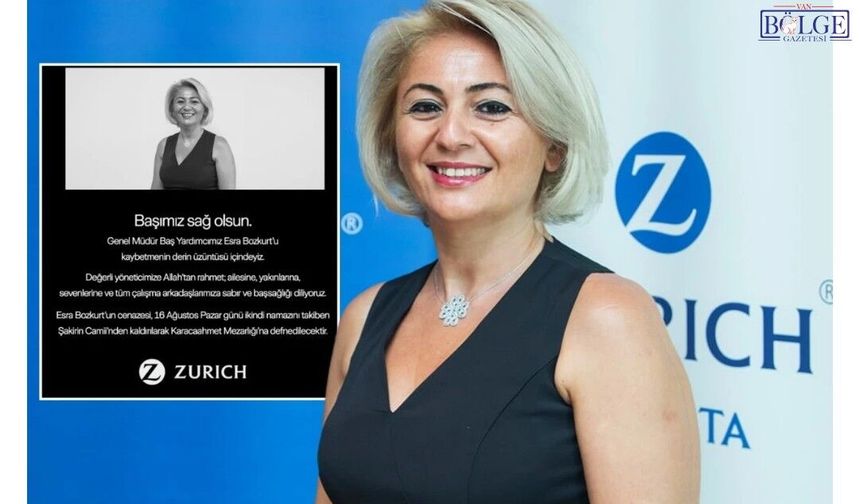 Esra Bozkurt kimdir neden öldü gerçek ölüm sebebi nedir? (Zürich sigorta genel müdür baş yardımcısı?