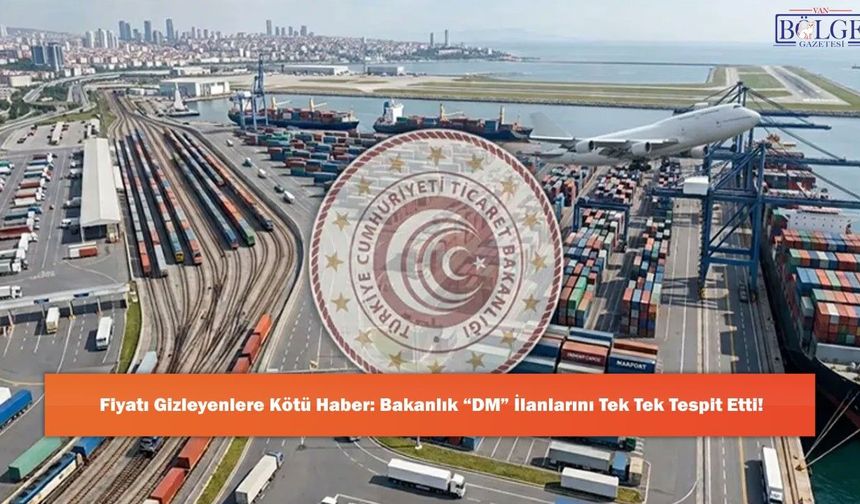 Fiyatı Gizleyenlere Kötü Haber: Bakanlık “DM” İlanlarını Tek Tek Tespit Etti!
