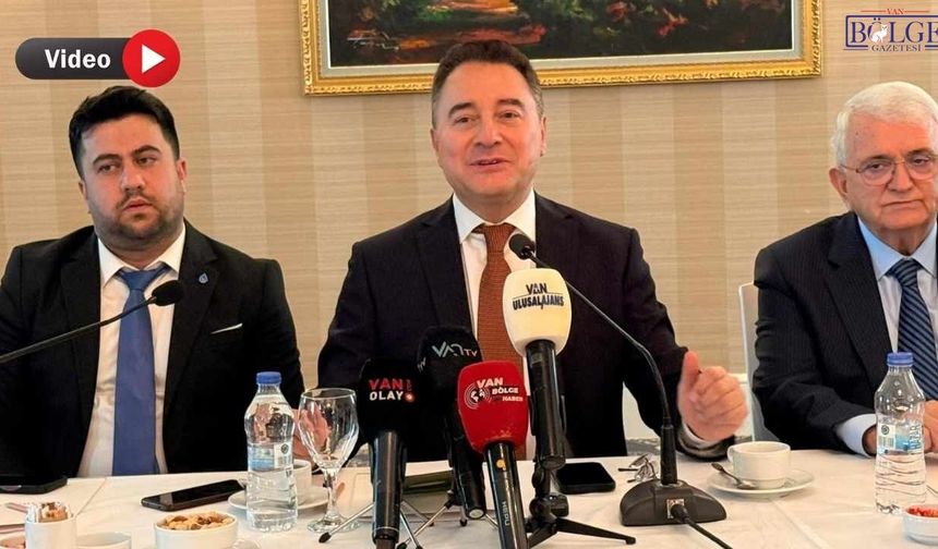 Ali Babacan Van’da mesaj verdi: Sürecin başarıya ulaşması için yasa gerekli