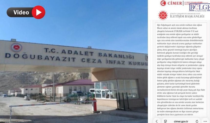 Doğubeyazıt’ta cezaevinde darp iddiası: Anne, oğlunun can güvenliğinden endişeli!