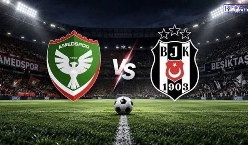 Amedspor-Beşiktaş Maçı canlı hangi kanalda? Yayın Kanalı Belli Oldu!