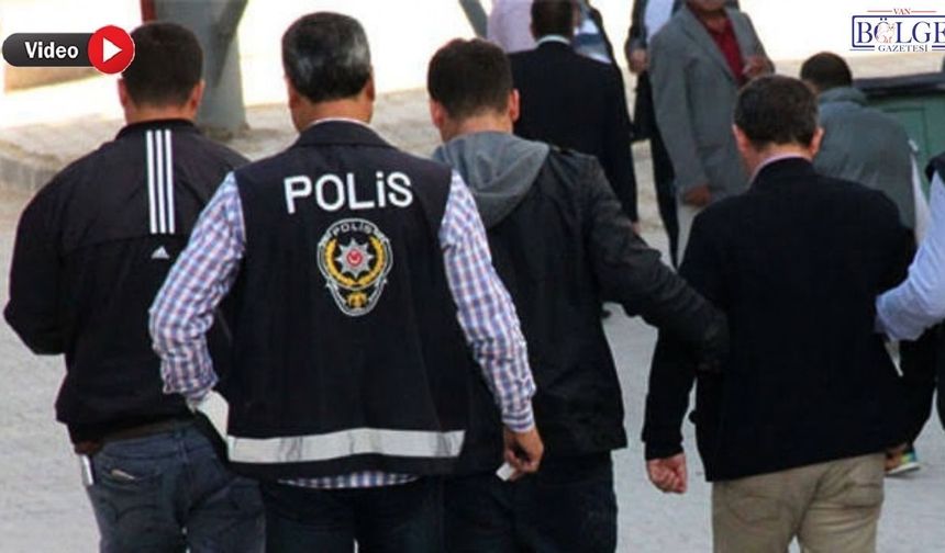 Van Dahil 54 İlde Operasyon: 294 Şüpheli Hakkında İşlem