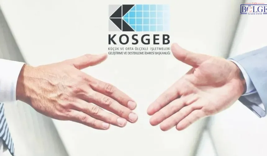 KOSGEB’den Vanlı Girişimcilere 2,5 Milyon TL Destek! İşte Son Tarih