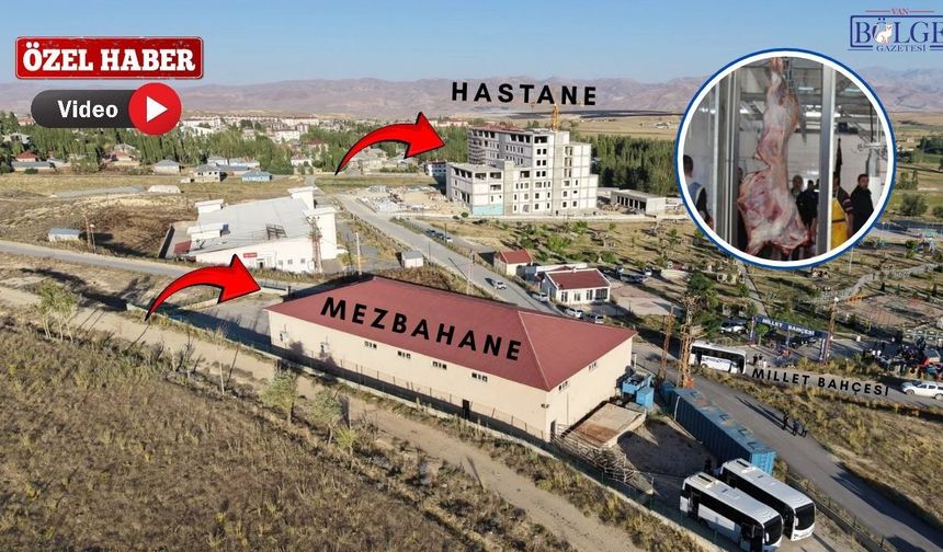 Van'da tartışmalı yer seçimi: 704 Milyonluk hastane mezbahanenin dibine yapıldı