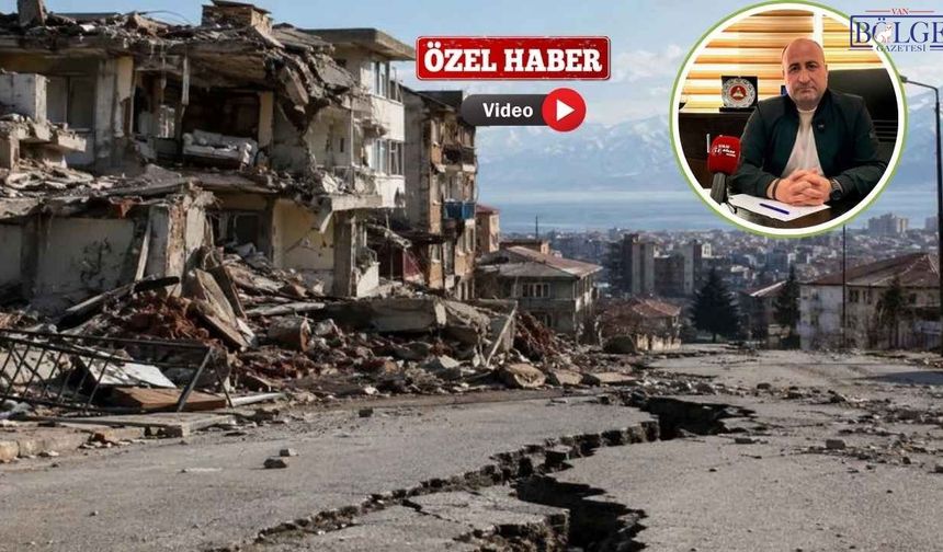 Van’da deprem uyarısı: İpekyolu, Edremit ve Tuşba'ya dikkat!